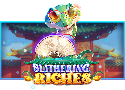 slithering riches